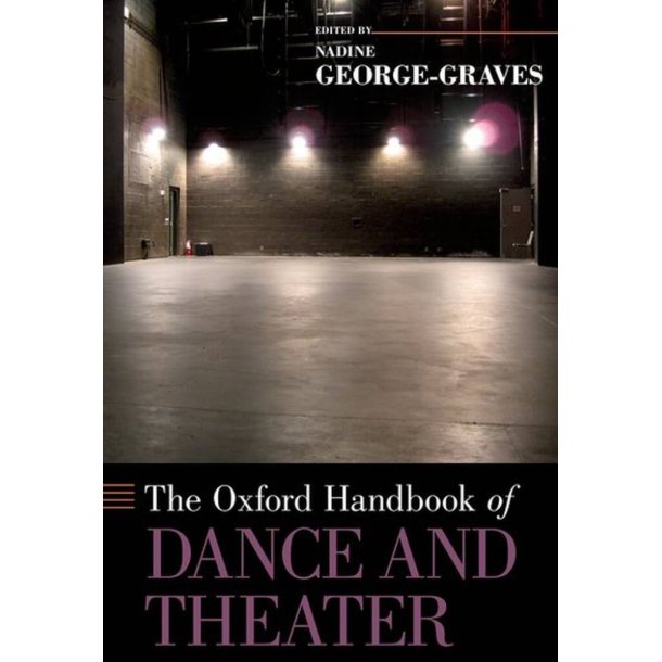 The Oxford Handbook Of Dance and Theater
