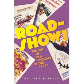Roadshow! The Fall Of Film Musicals In The 1960S
