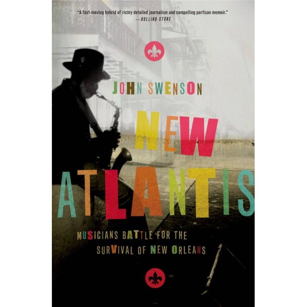 New Atlantis : Musicians Battle for the Survival of New Orleans
