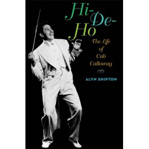 Hi-De-Ho The Life Of Cab Calloway