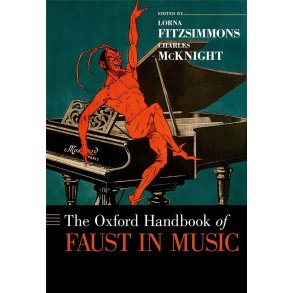 The Oxford Handbook of Faust in Music