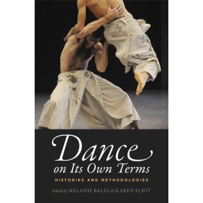 Dance on Its Own Terms : Histories and Methodologies