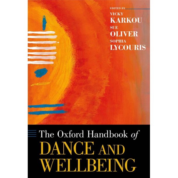 The Oxford Handbook of Dance and Wellbeing