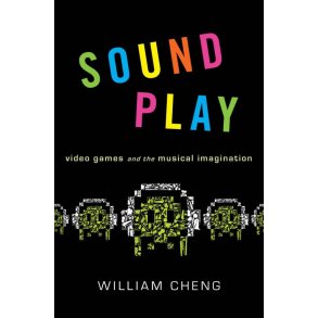 Sound Play Video Games and The Musical Imagination