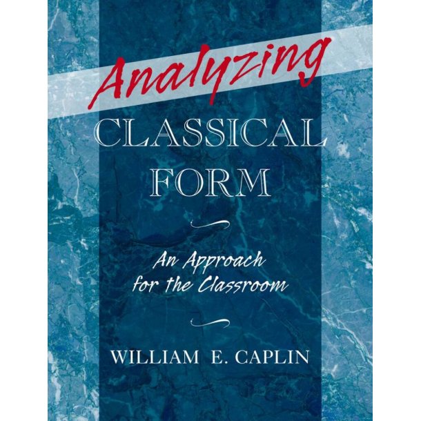 Analyzing Classical Form : An Approach For The Classroom