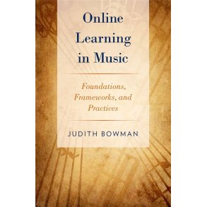 Online Learning in Music : Foundations, Frameworks, and Practices