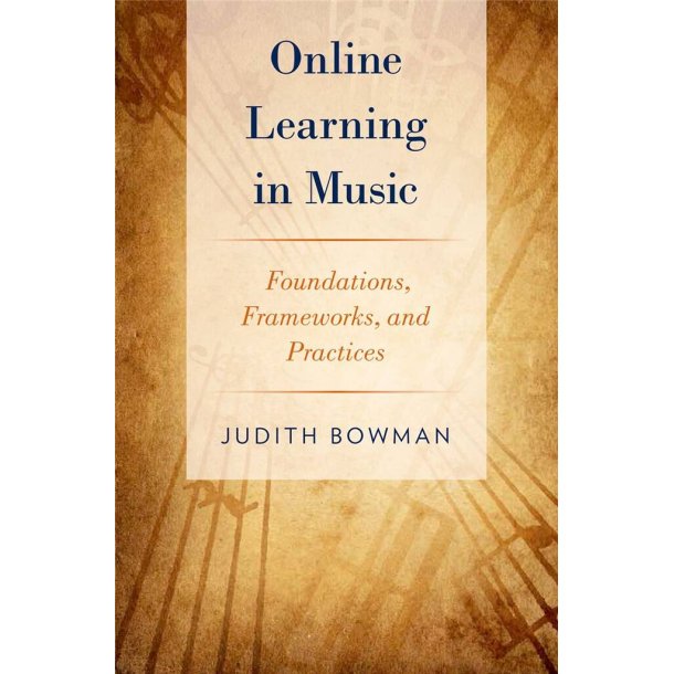 Online Learning in Music : Foundations, Frameworks, and Practices