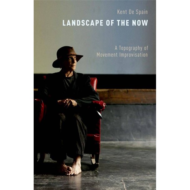 Landscape of the Now : A Topography of Movement Improvisation