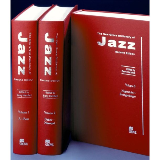 The New Grove Dictionairy of Jazz : Second Edition