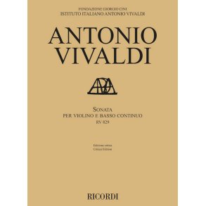 Sonata per violino e basso continuo RV 829 : Edizione critica di | Critical edition by Javier Lupiáñez Ruiz e Fabrizio Ammetto