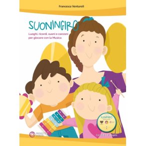 Suoningiro : Luoghi, ricordi, suoni e canzoni per giocare con la Musica