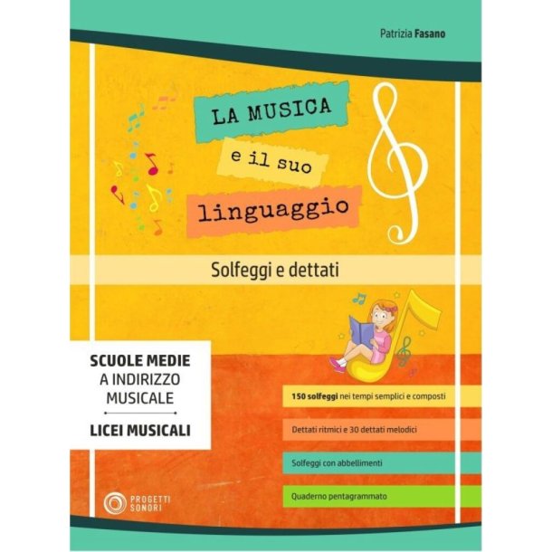 La Musica e Il Suo Linguaggio : Solfeggi e Dettati