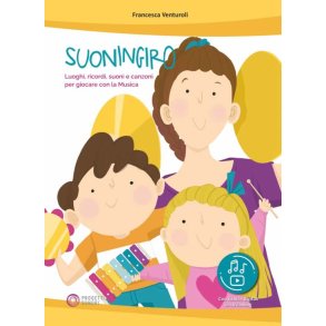 Suoningiro : Luoghi, ricordi, suoni e canzoni per giocare con la Musica