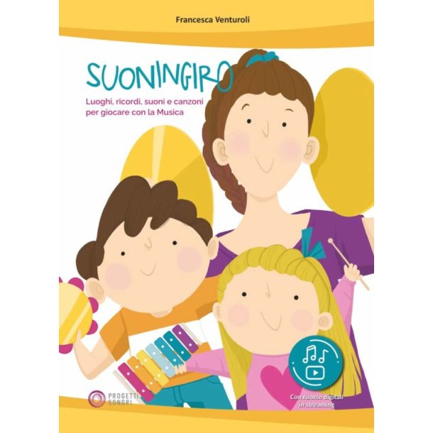 Suoningiro : Luoghi, ricordi, suoni e canzoni per giocare con la Musica