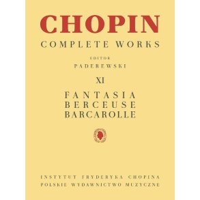 Frederic Chopin: Complete Works Volume 11 - Fantasia Berceuse Barcarolle