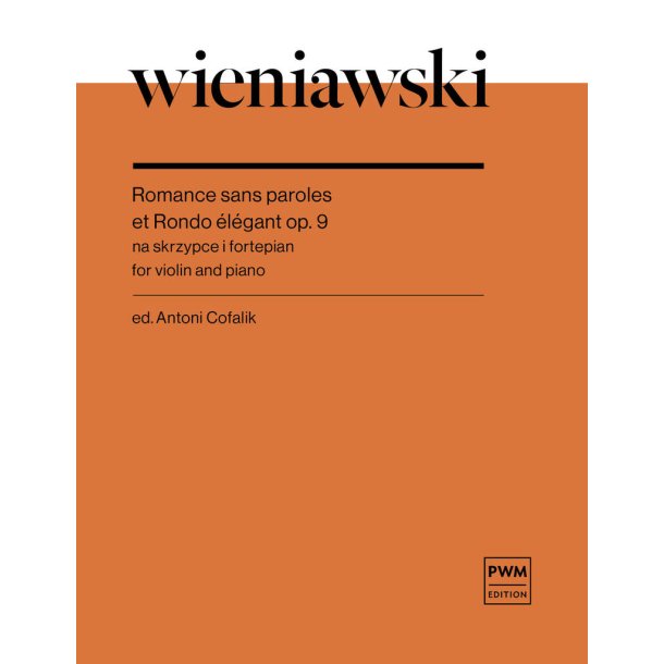 Romance sans paroles et Rondo &eacute;l&eacute;gant : Op. 9 for Violin and Piano