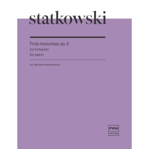 Trois mazurkas Op.2 for the piano : for piano