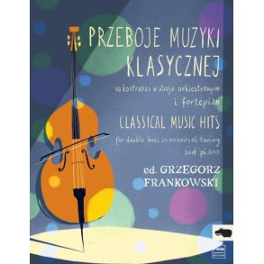 Classical Music Hits : For double bass in orchestral tuning and piano
