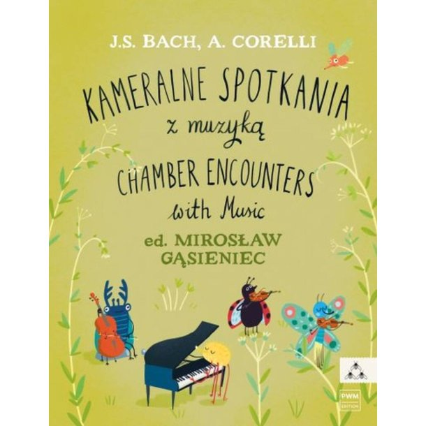 Chamber Encounters With Music : A collection of easy pieces by J.S. Bach and A. Corelli