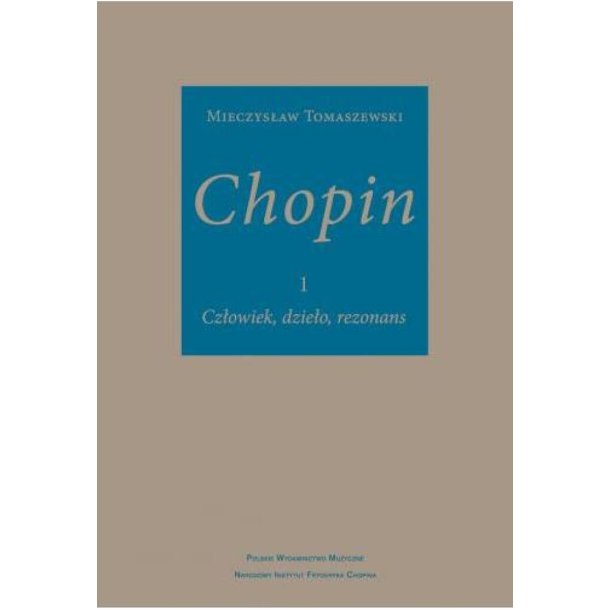Chopin: Man, Work, Resonance