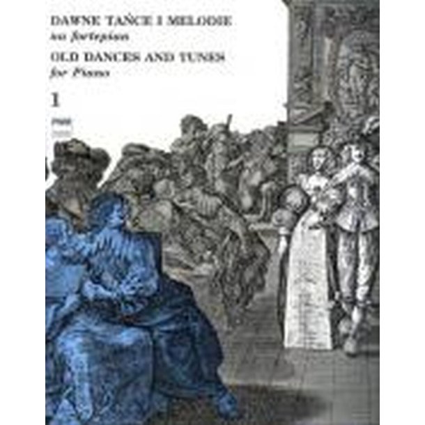 Old dances and tunes Book 1 : for piano