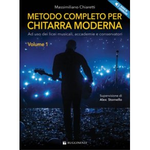 Metodo Completo Per Chitarra Moderna : Volume 1 Ad Uso Dei Licei Musicali, Accademie E Conservatori