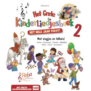 Het Grote Kinderliedjesboek 2 : Het Hele Jaar Feest