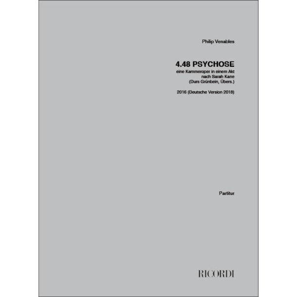 4.48 Psychose : eine Kammeroper in einem Aktnach Sarah Kane (Durs Gr&uuml;nbein, &Uuml;bers.)