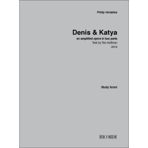 Denis & Katya : an amplified opera in two parts