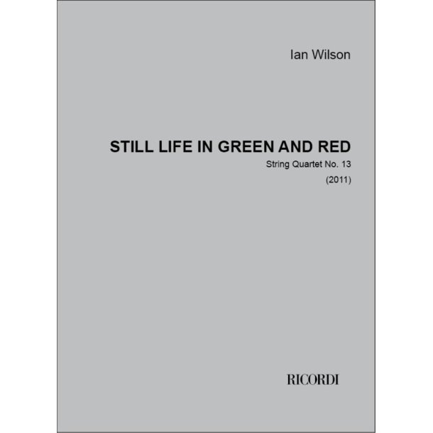 Still life in green and red : String quartet no. 13