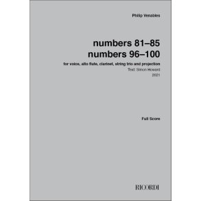 numbers 81-85, numbers 96-100 : for voice, alto flute, clarinet, string trio and projection