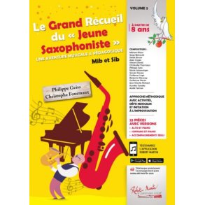 Le Grand Recueil Du Jeune Saxophoniste : Musical Et Pédagogique Mib Et Sib