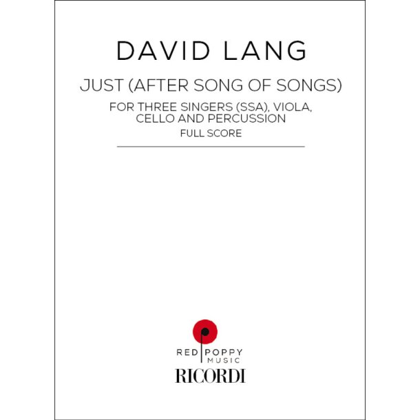 Just (After Song of Songs) : For Three Singers (SSA), Viola, Cello and Percussion
