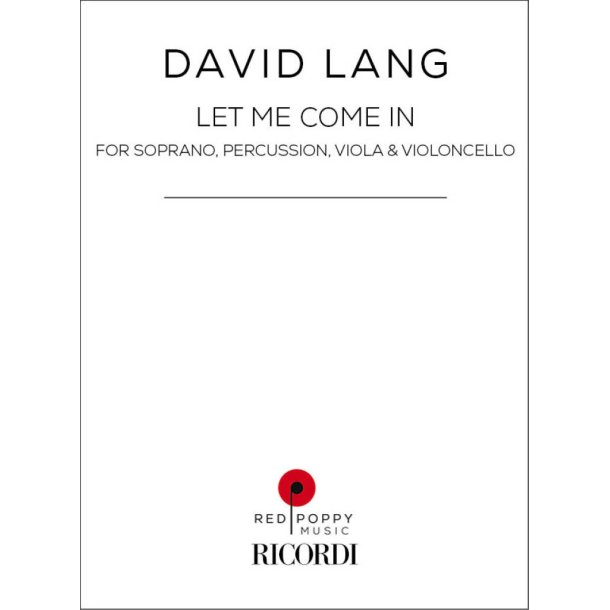 Let Me Come In : For Soprano, Percussion, Viola & Violoncello
