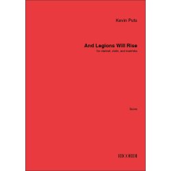 And Legions Will Rise : for clarinet, violin, and marimba