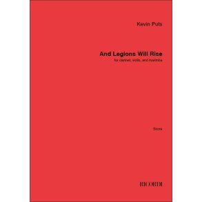 And Legions Will Rise : for clarinet, violin, and marimba