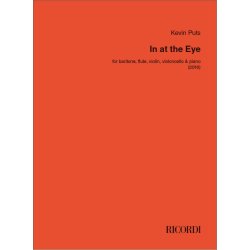 In at the Eye : for Baritone, Flute, Violin, Violoncello and Piano