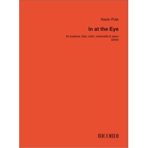 In at the Eye : for Baritone, Flute, Violin, Violoncello and Piano