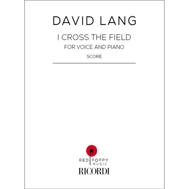 I Cross the Field : for Voice and Piano