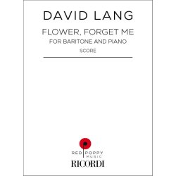 Flower, forget me : for baritone and piano