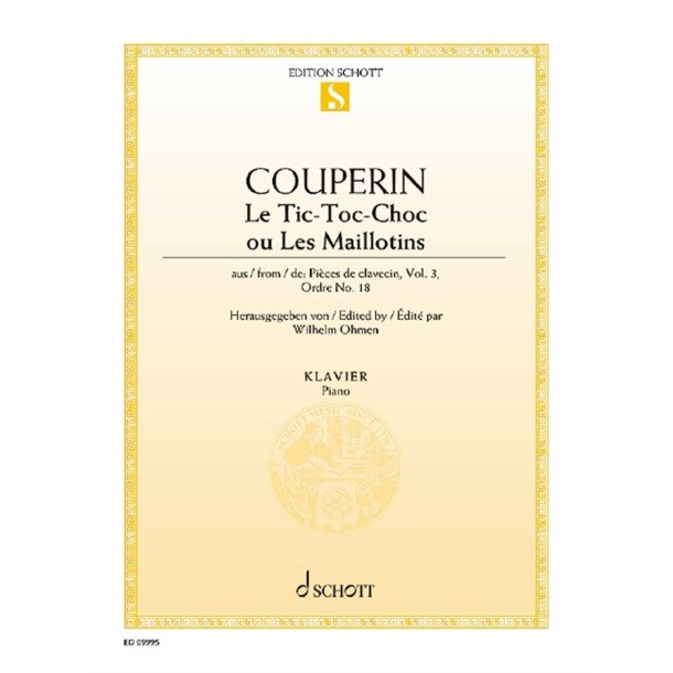 Le Tic-Toc-Choc ou Les Maillotins : "aus ""Pi&egrave;ces de clavecin"", Vol. 3, Ordre No. 18"