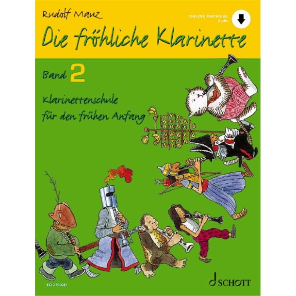 Die fr&ouml;hliche Klarinette Band 2 : Klarinettenschule f&uuml;r den fr&uuml;hen Anfang