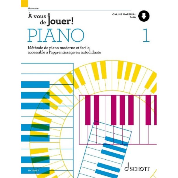 &Agrave; vous de jouer! PIANO Band 1 : M&eacute;thode de piano moderne et facile, accessible &agrave; l'apprentissage en autodidacte