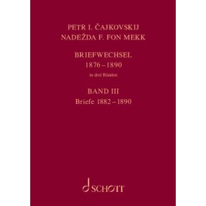 Tschaikowsky und von Meck / Cajkovskij und Nadezda : Band 3: Briefe 1882-1890 - Briefwechsel