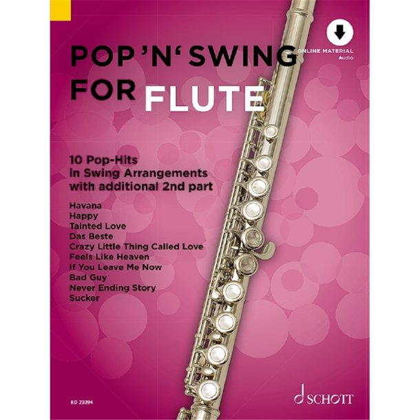 Pop 'n' Swing For Flute : 10 Pop-Hits in Swing Arrangements zus&auml;tzlich mit 2. Stimme
