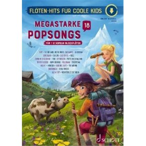 Megastarke Popsongs : Band 18 - Flöten-Hits Für coole Kids