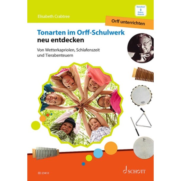 Tonarten im Orff-Schulwerk neu entdecken Band 3 : Von Wetterkapriolen, Schlafenszeit und Tierabenteuern