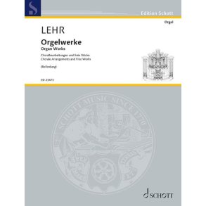 Orgelwerke : Choralbearbeitungen und freie Stücke