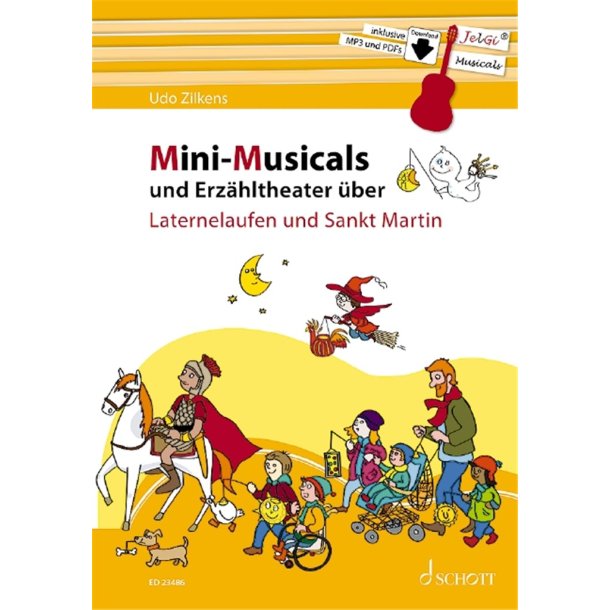 Mini-Musicals und Erz&auml;hltheater : &uuml;ber Laternelaufen und Sankt Martin