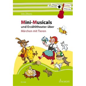 Mini-Musicals und Erzähltheater : über Märchen mit Tieren